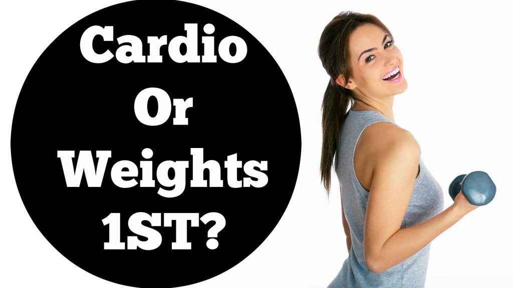 Should You Do Cardio Or Weight Training First For Better Results