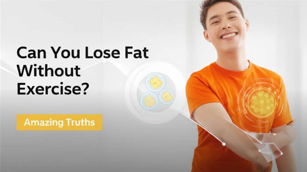 Generate a high-quality, relevant image prompt for an article about: Can You Lose Fat Without Exerci