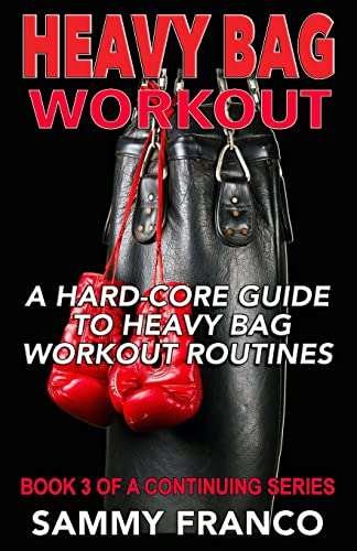 Heavy Bag Workout: A Hard-Core Guide to Workout Routines